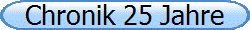 Chronik 25 Jahre